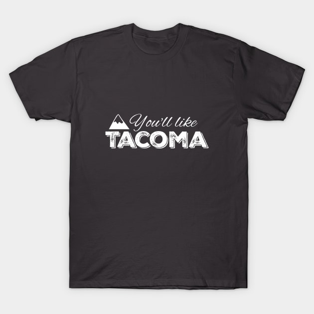 You'll like Tacoma: White Ink T-Shirt by Bri the Bearded Spoonie Babe